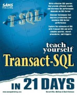 Teach Yourself Transact-SQL in 21 Days (Teach Yourself Series) - David S. Solomon, Ben McEwan