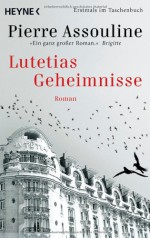 Lutetias Geheimnisse - Pierre Assouline, Wieland Grommes