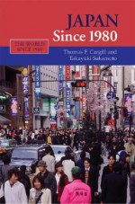 Japan Since 1980 - Thomas F. Cargill, Takayuki Sakamoto