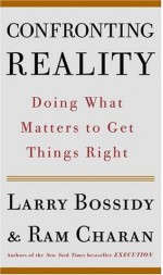 Confronting Reality: Master the New Model for Success - Larry Bossidy, Ram Charan