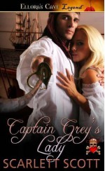 Captain Grey's Lady - Scarlett Scott