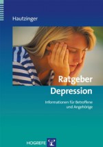 Ratgeber Depression; Informationen für Betroffene und Angehörige (German Edition) - Martin Hautzinger