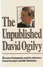 Unpublished David Ogilvy - David Ogilvy, Joel Raphaelson