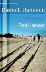 Red Harvest - Dashiell Hammett