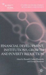 Financial Development, Institutions, Growth and Poverty Reduction - George Mavrotas, Basudeb Guha-Khasnobis