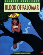 Love & Rockets Vol. 8: Blood of Palomar - Jaime Hernández, Gilbert Hernández, Los Bros. Hernandez