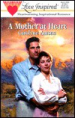 A Mother at Heart - Carolyne Aarsen