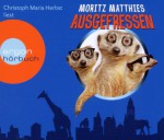 Ausgefressen - Moritz Matthies, Christoph Maria Herbst