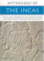 The Incas: Mythology Of Series - David M. Jones