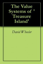 The Value Systems of 'Treasure Island' - David Wheeler