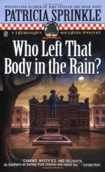 Who Left that Body in the Rain? - Patricia Sprinkle