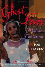 Ghost Fever/Mal de Fantasma - Joe Hayes, Mona Pennypacker