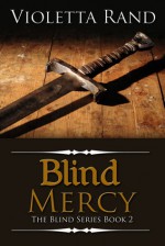 Blind Mercy - Violetta Rand