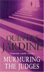 Murmuring the Judges - Quintin Jardine