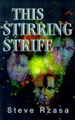 This Stirring Strife - Steve Rzasa