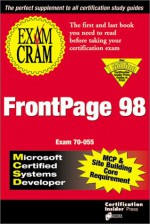 MCSD/MCP+Sb FrontPage 98 Exam Cram Exam 70-055 - Ed Tittel, James Michael Stewart, Kurt Hudson