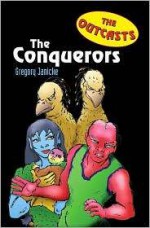 Outcasts 4: The Conquerors - Gregory Janicke