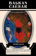 Balkan Caesar - Peter Lucas