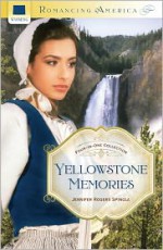 Yellowstone Memories - Jennifer Rogers Spinola