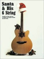 Santa and His 6-String - Creative Concepts Publishing, John L. Haag, Lisle Crowley