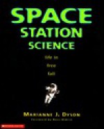 Space Station Science: Life in Free Fall - Marianne J. Dyson