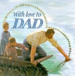 With Love to Dad - Exley Publishing