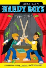 Hopping Mad (Hardy Boys: Secret Files (Quality)) - Franklin W. Dixon, Scott Burroughs