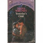 Yesterday's Child (Silhouette Special Edition No. 559) - Diana K. Whitney