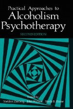 Practical Approaches to Alcoholism Psychotherapy - John Wallace, S.B. Blume, Sheila B. Blume