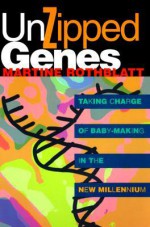 Unzipped Genes - Martine Rothblatt