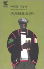 Irlandese al 57% - Roddy Doyle, Giuliana Zeuli