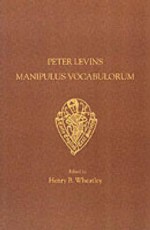 Peter Levins Manipulus Vocabulorum - Henry B. Wheatley