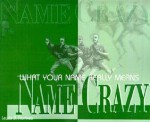 Name Crazy: What Your Name Really Means - Lewis Burke Frumkes