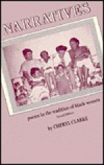 Narratives: Poems in the Tradition of Black Women - Cheryl Clarke, Gay Belknap