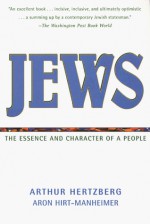 Jews: The Essence and Character of a People - Arthur Hertzberg, Aron Hirt-Manheimer