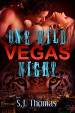 One Wild Vegas Night - S.J. Thomas