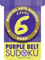 Martial Arts Sudoku® Level 6: Purple Belt Sudoku� - Frank Longo