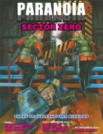 Paranoia - Sector Zero - Allen Varney, Gareth Hanrahan, Jeff Groves, Saul Resnikoff