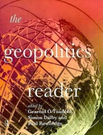 The Geopolitics Reader - Gearoid Otuathail