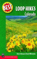 Best Loop Hikes Colorado (Best Hikes) - Steve Johnson, David Weinstein