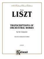 Liszt: Transcriptions of Orchestral Works - Franz Liszt