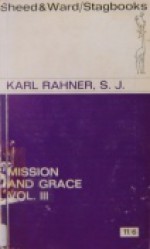 Mission and Grace: Essays in Pastoral Theology: Volume 3 - Karl Rahner, Cecily Hastings