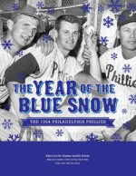 The Year of Blue Snow: The 1964 Philadelphia Phillies - Mel Marmer, Bill Nowlin