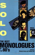 Solo!: The Best Monologues of the 80s: Men - Michael Earley, Philippa Keil