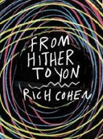 From Hither to Yon (Kindle Single) - Rich Cohen