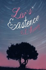 Liv's Existence - B.L. Mooney