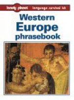 Western Europe Phrasebook - Mikel Morris Pagoeta, Rob Van Driesum, Izaskun Arretxe