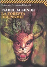 La foresta dei pigmei - Isabel Allende, Elena Liverani