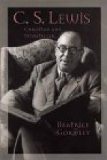 C. S. Lewis: Christian and Storyteller - Beatrice Gormley