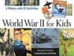 World War II for Kids: A History With 21 Activities - Richard Panchyk